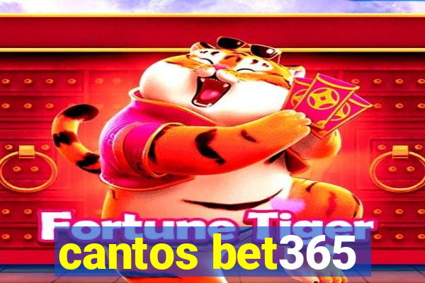 cantos bet365